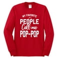 thumbnail image 2 of Wild Bobby,My Favorite People Call Me Pop-Pop Father Dad Grandpa Gift, Father's Day, Men Long Sleeve Shirt, Red, 3XL, 2 of 3