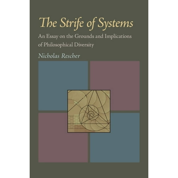 The Strife of Systems: An Essay on the Grounds and Implications of Philosophical Diversity, (Paperback)