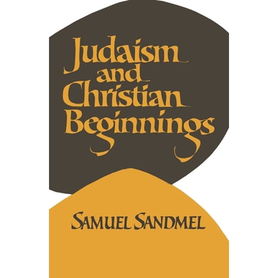 Pre-Owned Judaism and Christian Beginnings (Paperback) 0195022823 9780195022827