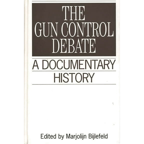 Primary Documents in American History an The Gun Control Debate, (Hardcover)
