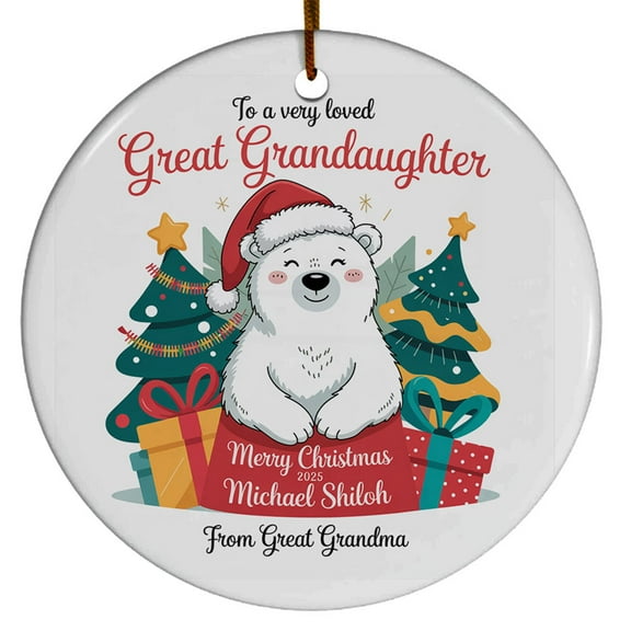 Custom Name Text To A Very Loved Great Granddaughter Christmas Tree Ornament 2025 - Polar Bear Xmas Gift From Grandparents, Circle Christmas Ornament, Xmas Tree Decoration