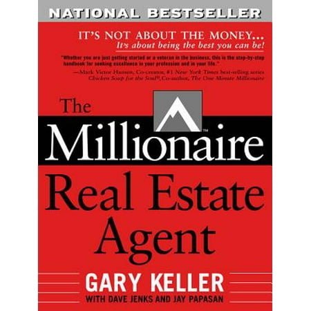 The Millionaire Real Estate Agent: Its Not About the Money...Its About Being the Best You Can (Best Cajon For The Money)
