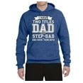 thumbnail image 2 of Wild Bobby,I Have Two Titles Dad and Step Dad Rock Them Both Step Dad Gift, Father's Day, Unisex Graphic Hoodie Sweatshirt, Vintage Heather Blue, 3XL, 2 of 3
