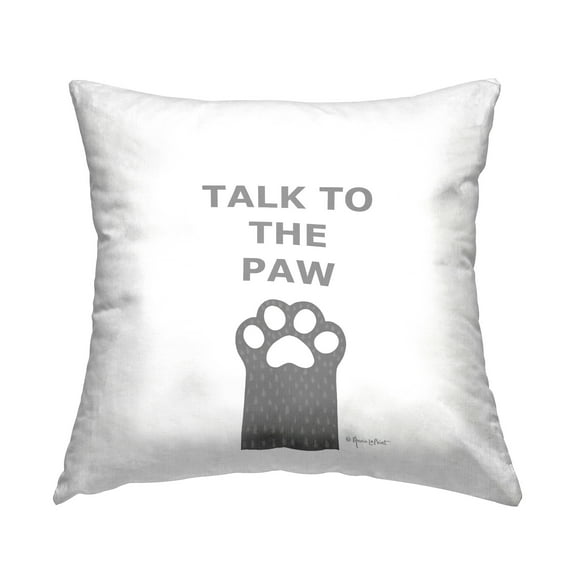 Stupell Industries Talk To The Paw Decorative Printed Throw Pillow Design by Annie LaPoint