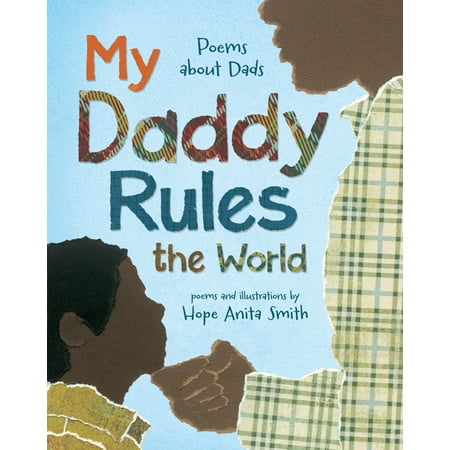 My Daddy Rules the World : Poems about Dads (Best Father In The World Poem)