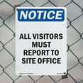 thumbnail image 4 of All Visitors Must Report To Site Office OSHA Notice Rigid Plastic Sign 14 Inch x 10 Inch - 10 Pack, 4 of 8