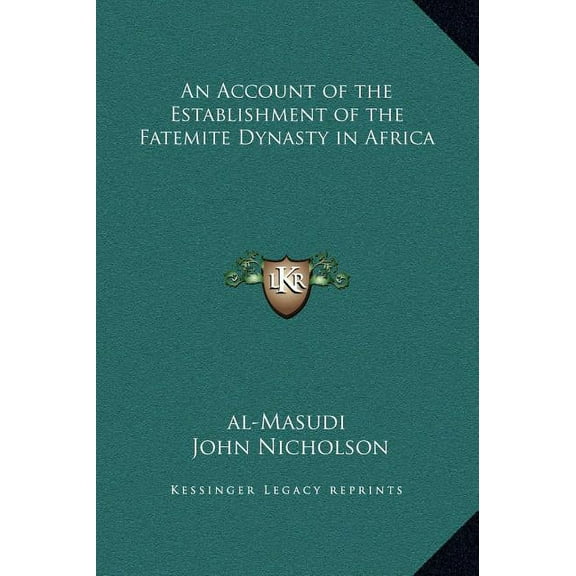 An Account of the Establishment of the Fatemite Dynasty in Africa (Hardcover)