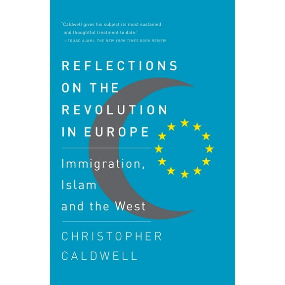 Reflections on the Revolution In Europe : Immigration, Islam and the West (Paperback)