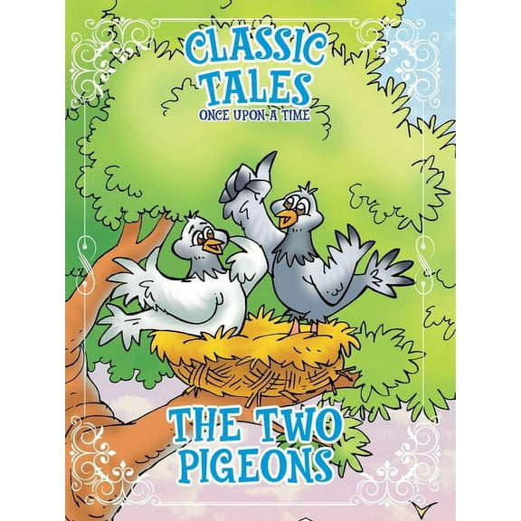 Classic Tales Once Upon a Time The Two Pigeons, (Paperback)