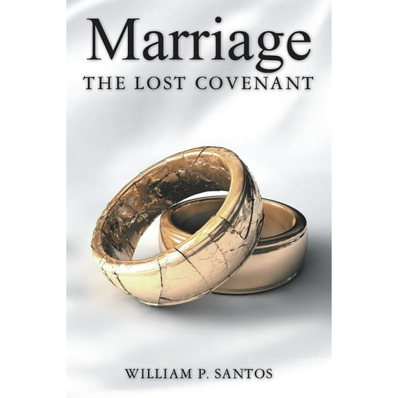 Marriage: The Lost Covenant, (Paperback)