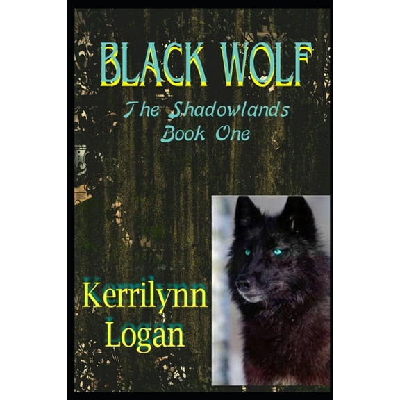 Shadowlands: Black Wolf: The Shadowlands Book One (Paperback)