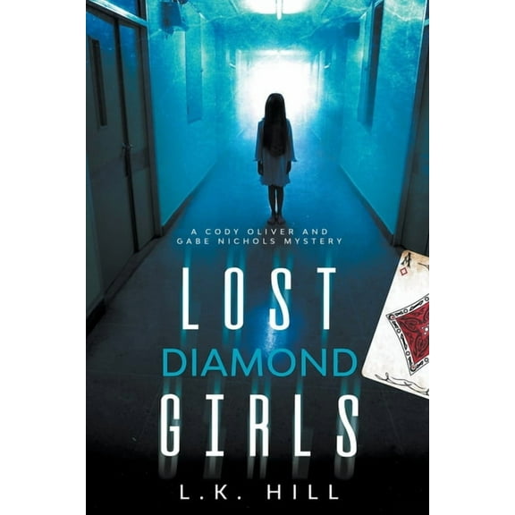 Cody Oliver & Gabe Nichols Mysteries Lost Diamond Girls, (Paperback)