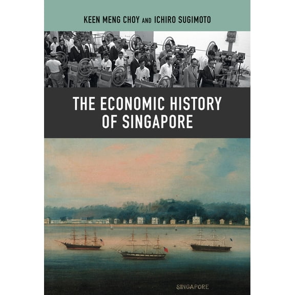 The Economic History of Singapore, (Hardcover)