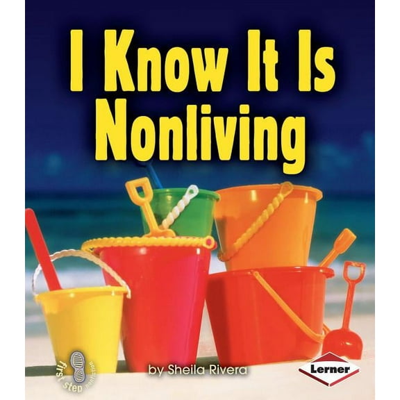 First Step Nonfiction -- Living or Nonli I Know It Is Nonliving, (Paperback)