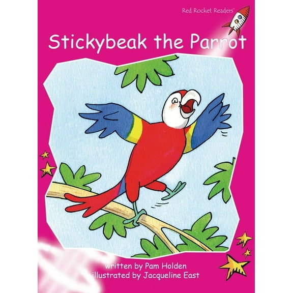 Red Rocket (Tm) Readers Emergent Level Stickybeak the Parrot, (Paperback)