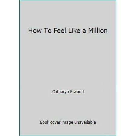 How To Feel Like a Million [Paperback - Used]