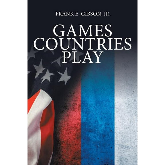 Games Countries Play (Paperback)