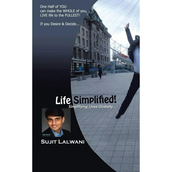 Life Simplified!: Simplifying Lives Globally..., (Paperback)