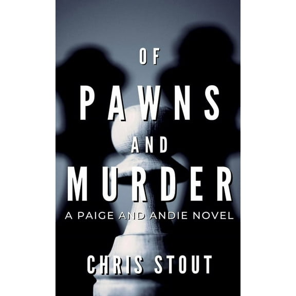 A Paige and Andie Novel Of Pawns and Murder, (Paperback)