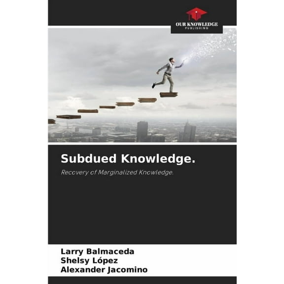 Subdued Knowledge., (Paperback)