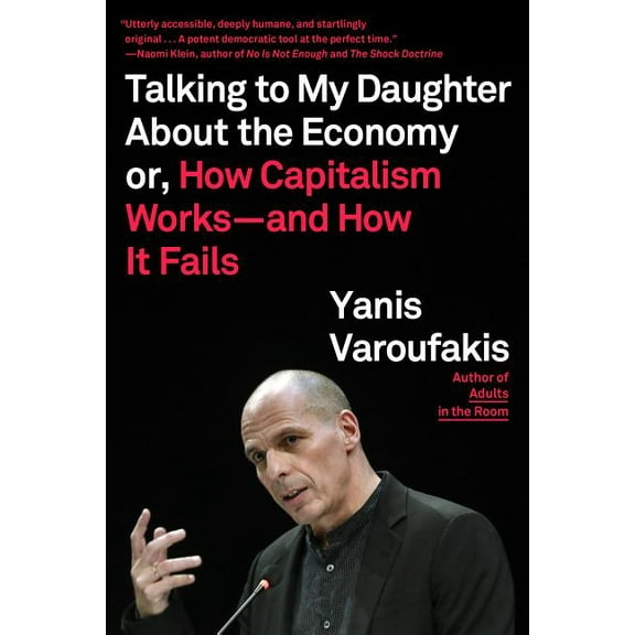 Talking to My Daughter about the Economy: Or, How Capitalism Works--And How It Fails, (Paperback)