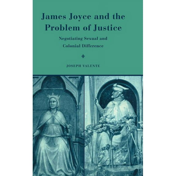 James Joyce and the Problem of Justice, (Hardcover)