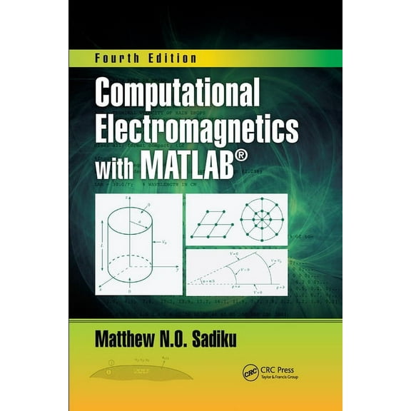 Computational Electromagnetics with MATLAB, Fourth Edition, (Paperback)