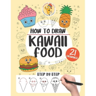 How to draw Kawaii Food: 21 step-by-step (Paperback)