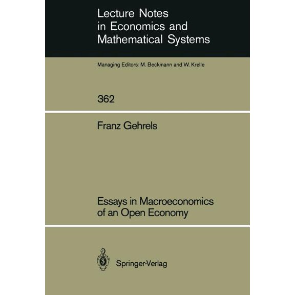 Lecture Notes in Economic and Mathematic Essays in Macroeconomics of an Open Economy, Book 362, (Paperback)