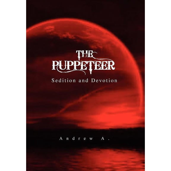 Puppeteer : Sedition and Devotion
