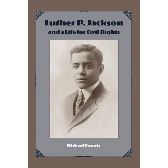 New Perspectives on the History of the S Luther P. Jackson and a Life for Civil Rights, (Paperback)