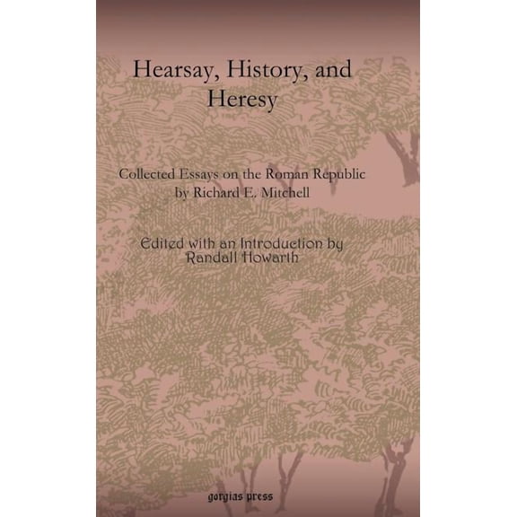 Hearsay, History, and Heresy, (Hardcover)