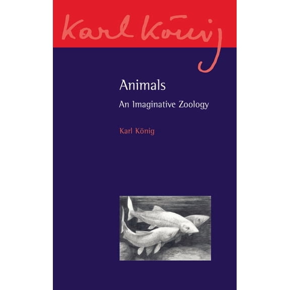 Karl Konig Archive Animals: An Imaginative Zoology, Book 13, (Paperback)