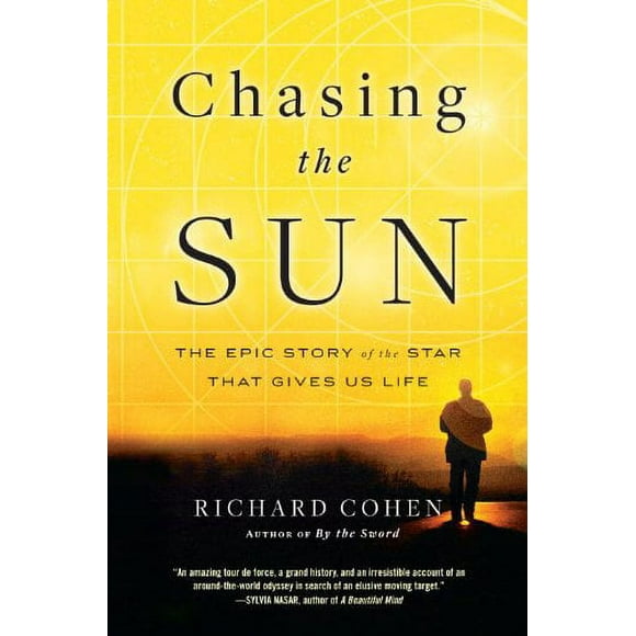 Chasing the Sun : The Epic Story of the Star That Gives Us Life 9780812980929 Used / Pre-owned
