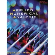 Applied Numerical Analysis (6th Edition) [Hardcover - Used]