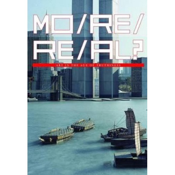 More Real?: Art in the Age of Truthiness