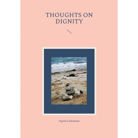 Thoughts on Dignity, (Paperback)