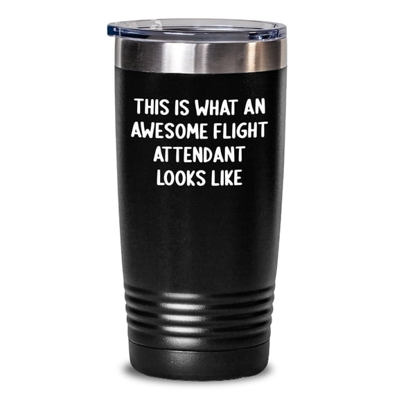 Flight Attendant Gifts, Inspirational Quotes, Funny Humor Tumbler, Gifts from Friends, Gifts for Flight Attendant, 20oz or 30oz Stainless Steel Vacuum Insulated Tumbler, Graduation Unique Gifts