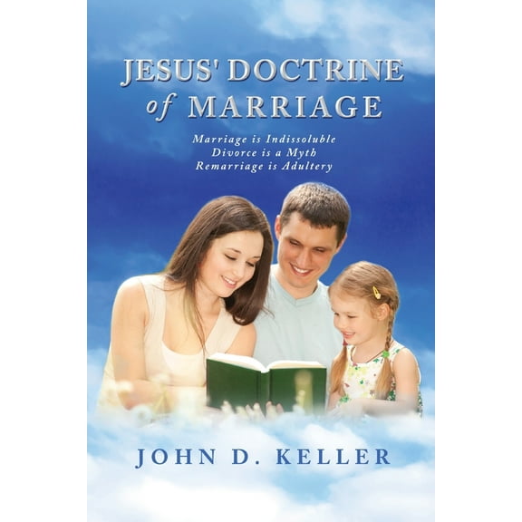 Jesus' Doctrine of Marriage, (Paperback)