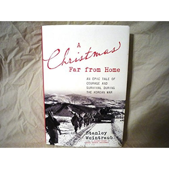 Pre-Owned A Christmas Far from Home: An Epic Tale of Courage and Survival during the Korean War (Hardcover) 0306822326 9780306822322