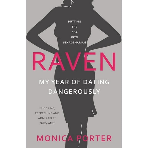 Raven: My year of dating dangerously (Paperback)