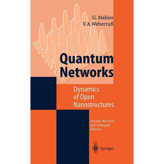 Quantum Networks: Dynamics of Open Nanostructures, (Hardcover)