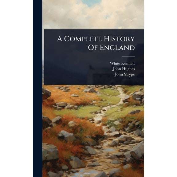 A Complete History Of England, (Hardcover)