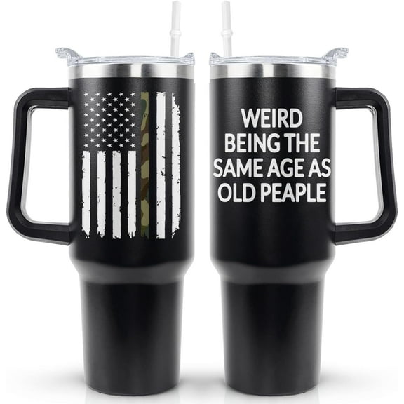 Weird Being the Same Age As Old People Gifts for Dad 40 OZ Tumbler Cup Coffee Mug Fathers Day Birthday Christmas Gifts with Handle