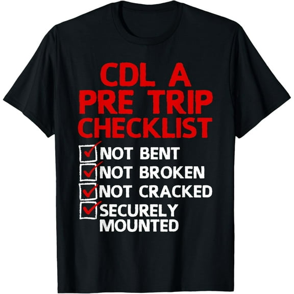 Cool CDL Trucker Art For Men Women Trucking CDL Truck Driver T-Shirt