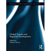 Routledge Studies in Development and Society: Global Trends and Regional Development (Paperback)
