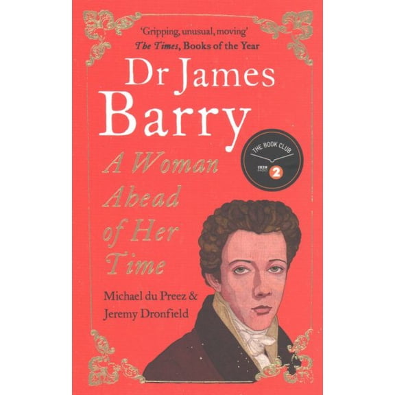 Pre-Owned Dr James Barry: A Woman Ahead of Her Time Paperback