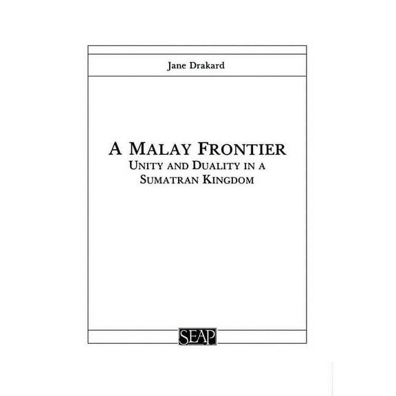 Studies on Southeast Asia A Malay Frontier, (Paperback)