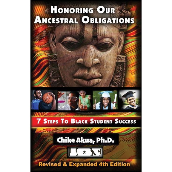 Honoring Our Ancestral Obligations: 7 Steps to Black Student Success, (Paperback)