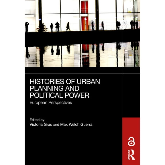 Histories of Urban Planning and Political Power: European Perspectives, (Paperback)